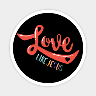 Love Like Jesus Magnet